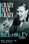 Crazy, Man, Crazy: The Bill Haley Story cover