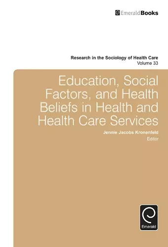 Education, Social Factors And Health Beliefs In Health And Health Care cover