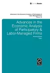 Advances in the Economic Analysis of Participatory & Labor-Managed Firms cover