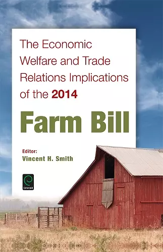 The Economic Welfare and Trade Relations Implications of the 2014 Farm Bill cover