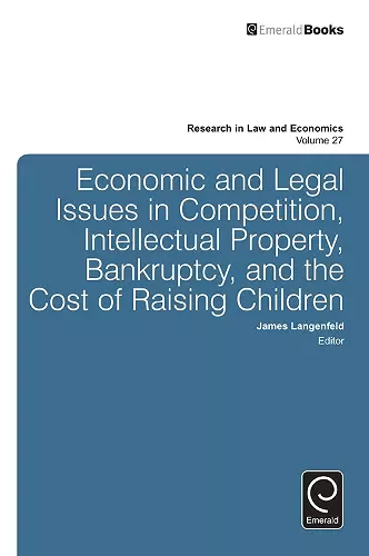 Economic and Legal Issues in Competition, Intellectual Property, Bankruptcy, and the Cost of Raising Children cover