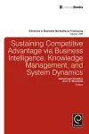 Sustaining Competitive Advantage via Business Intelligence, Knowledge Management, and System Dynamics cover