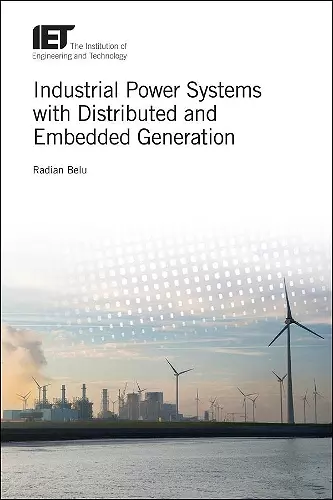 Industrial Power Systems with Distributed and Embedded Generation cover