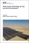 Photovoltaic Technology for Hot and Arid Environments cover