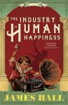 The Industry of Human Happiness cover