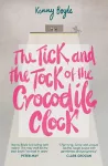 The Tick and the Tock of the Crocodile Clock cover