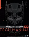 Batman V Superman: Dawn Of Justice: Tech Manual cover