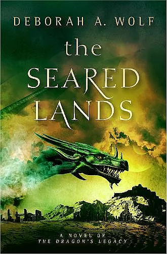 The Seared Lands (The Dragon's Legacy Book 3) cover