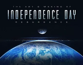 The Art & Making of Independence Day Resurgence cover