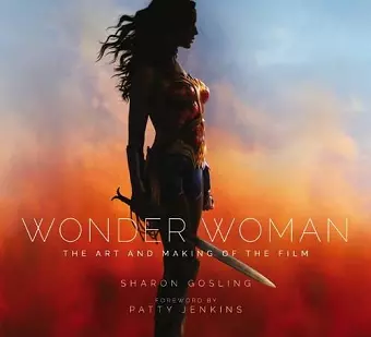 Wonder Woman: The Art and Making of the Film cover
