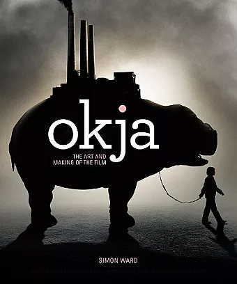 Okja: The Art and Making of the Film cover