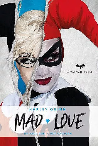 DC Comics novels - Harley Quinn: Mad Love cover