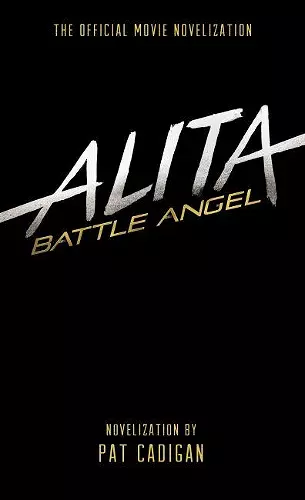 Alita: Battle Angel - The Official Movie Novelization cover