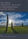 Decoding Neolithic Atlantic and Mediterranean Island Ritual cover