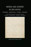 Weben und Gewebe in der Antike / Texts and Textiles in the Ancient World cover