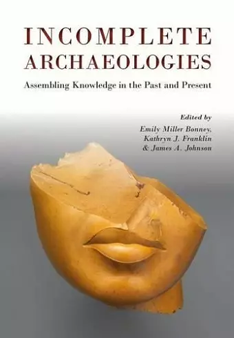 Incomplete Archaeologies cover