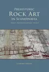 Prehistoric Rock Art in Scandinavia cover