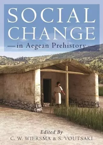 Social Change in Aegean Prehistory cover