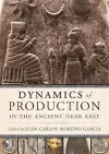 Dynamics of Production in the Ancient Near East cover