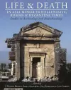 Life and Death in Asia Minor in Hellenistic, Roman and Byzantine Times cover