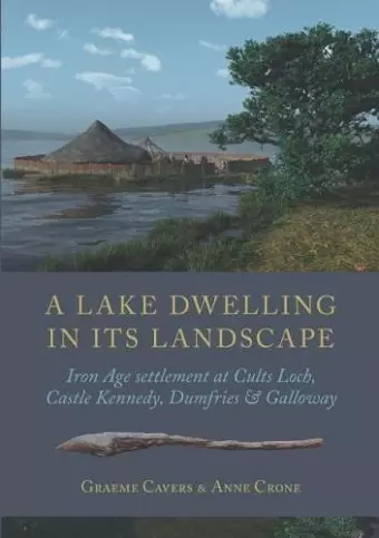 A Lake Dwelling in Its Landscape cover