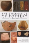 The Emergence of Pottery in West Asia cover