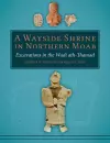 A Wayside Shrine in Northern Moab: Excavations in Wadi ath-Thamad cover