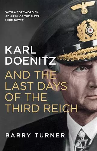 Karl Doenitz and the Last Days of the Third Reich cover