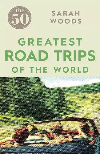 The 50 Greatest Road Trips cover