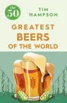 The 50 Greatest Beers of the World cover