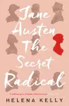 Jane Austen, the Secret Radical cover