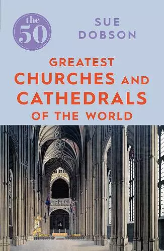 The 50 Greatest Churches and Cathedrals cover