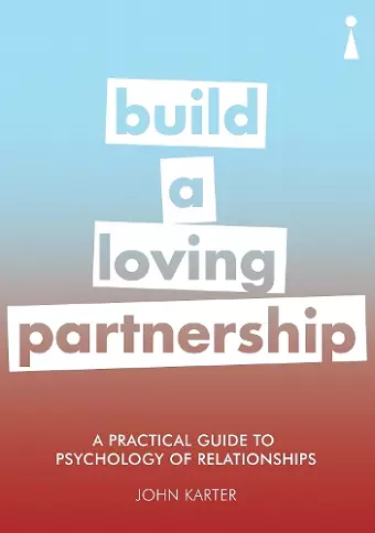 A Practical Guide to the Psychology of Relationships cover