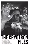 The Cryotron Files cover