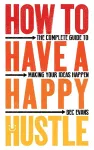 How to Have a Happy Hustle cover