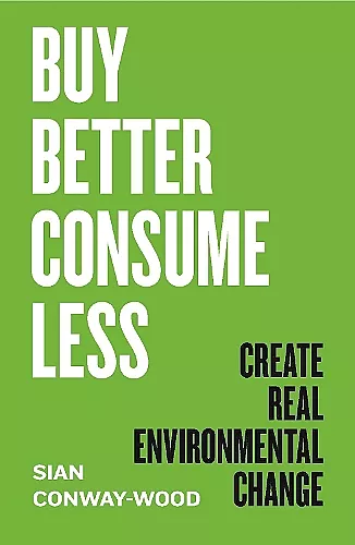 Buy Better, Consume Less cover
