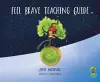 Feel Brave Teaching Guide cover