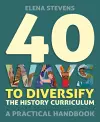 40 Ways to Diversify the History Curriculum cover