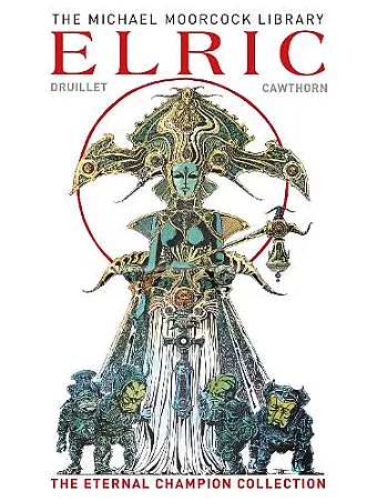 The Moorcock Library: Elric the Eternal Champion Collection cover