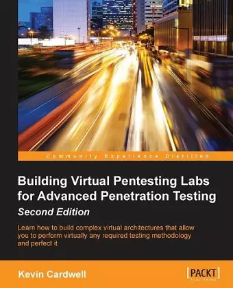 Building Virtual Pentesting Labs for Advanced Penetration Testing - cover