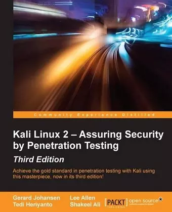 Kali Linux 2 – Assuring Security by Penetration Testing - Third Edition cover