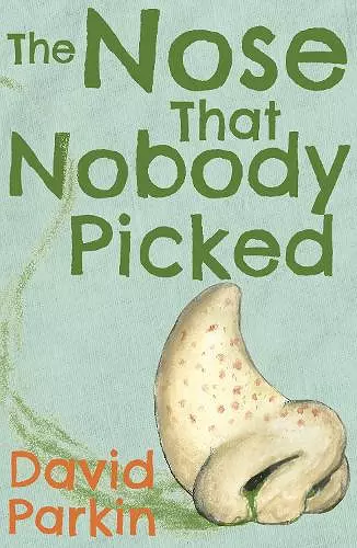 The Nose That Nobody Picked cover