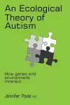 An Ecological Theory of Autism cover