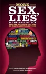 More Sex, Lies and the Ballot Box cover