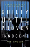 Guilty Until Proven Innocent cover