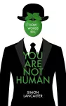 You Are Not Human cover