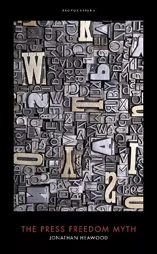 The Press Freedom Myth cover