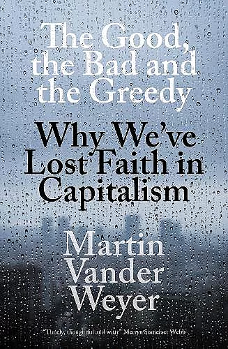 The Good, the Bad and the Greedy cover