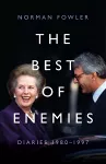The Best of Enemies: Diaries 1980-1997 cover