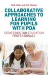 Collaborative Approaches to Learning for Pupils with PDA cover